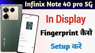 Infinix Note 40 Pro 5G In Display Fingerprint Settings / Infinix Note 40  Display Fingerprint Lagaye