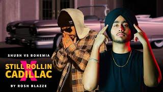 SHUBH X BOHEMIA - Still Rollin' On Cadillac (MegaMix By Rosh Blazze) | Latest Punjabi Mashup (2023)