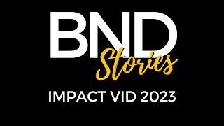 BND Stories Impact Vid 2023