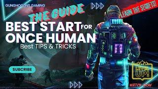 BEST START For  Once Human | Essential Tips and guide for Survival 