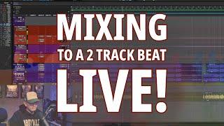 MIXING TO A 2 TRACK BEAT - LIVE!