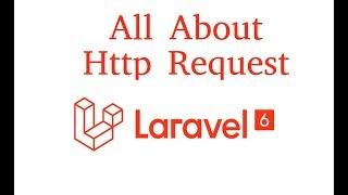 Laravel tutorial #6 - important Http Request methods