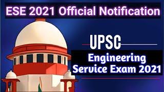 ESE 2021 : Indian Engineering Service Exam Official Notification : 215 Posts: Freshers Eligible