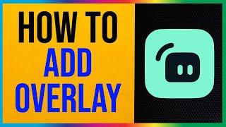 Streamlabs OBS - How to Add Overlay 2024 (Quick & Easy)