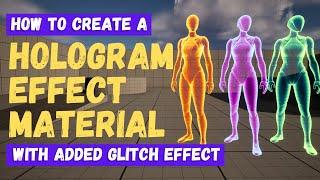 How To Create Hologram And Glitch Effects - Unreal Engine 5 Materials Tutorial