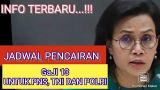 INFO TERBARU GAJI 13 DAN JADWAL PENCAIRAN