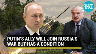 Putin’s friend vows to join Russia’s spring offensive; 'Belarus will go to war only if Ukraine…'