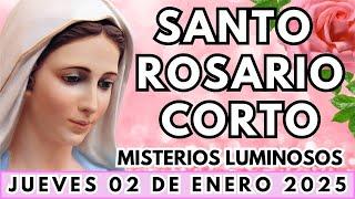 SANTO ROSARIO CORTO de Hoy Jueves 02 de Enero 2025 Misterios Luminosos Rosario corto de hoy