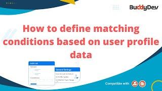 How to define Matching conditions based on User Profile Data | BuddyPress Auto Join Groups