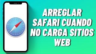 Cómo arreglar Safari cuando no carga sitios web en iPhone