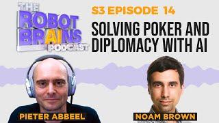 S3 E14 OpenAI Research Scientist Noam Brown on Solving Poker and Diplomacy with AI
