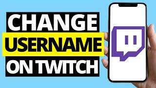 How To Change Twitch Username On Mobile App (iPhone / Android)