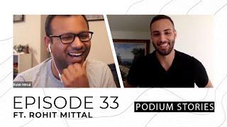 Rohit Mittal, CEO @ Stilt Inc. | Episode 33 | Podium Stories