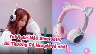 Tai Nghe Mèo Bluetooth, Headphone Tai Mèo Dễ Thương Có Mic giá rẻ nhất Shopee  - review công nghệ