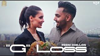 G  LOSS - PREM DHILLON | SNAPPY | NEW SONG 2021