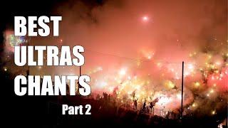 WORLD'S BEST ULTRAS CHANTS With Lyrics & Translation [EN/FR] (Part 2)