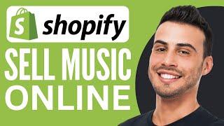 Sell Music Online with Shopify | Beginner's Guide (2025) 