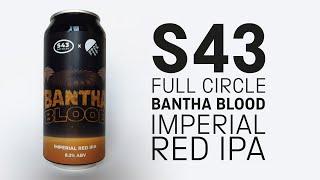 S43 / Full Circle - Bantha Blood (Imperial Red IPA) - HopZine Beer Review
