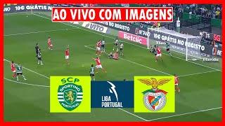 SPORTING X BENFICA AO VIVO COM IMAGENS | LIGA PORTUGAL 24/25 | JOGO AO VIVO HOJE