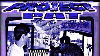 Project Pat-You Know The Biss (Slowed)