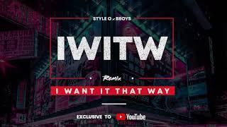 I Want It That Way (Style O Remix)