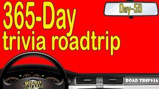 DAY 59 - 365-Day Trivia Road Trip - 21 Question Random Knowledge Quiz ( ROAD TRIpVIA- Episode 1078 )