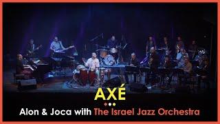 AXÉ - Alon & Joca with The Israel Jazz Orchestra