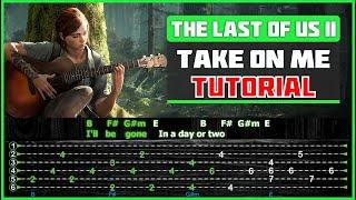 Ellie - Take On Me (a-ha) | The Last of Us Part II | Guitar Tutorial