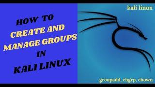 How to Create and Manage Groups in Kali Linux