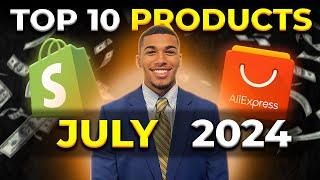 ⭐️ TOP 10 PRODUCTS TO SELL IN JULY 2024 | DROPSHIPPING SHOPIFY