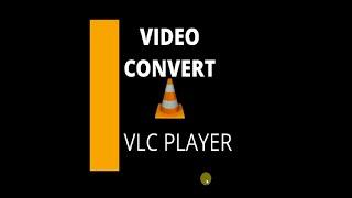 Use VLC Player as CONVERTER Too(how to convert videos using VLC Player)2020