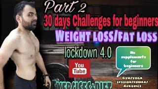 Weight loss/Fat loss Part 2 for beginners during lockdown 4.0 with 30 days challenges(Exercise&diet)