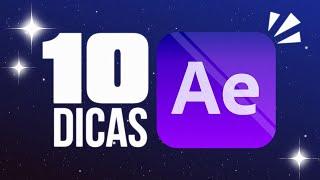 10 DICAS INCRÍVEIS DE AFTER EFFECTS! | TUTORIAL