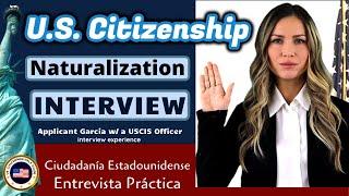 U.S. Citizenship Mock Interview Applicant Garcia (ciudadanía) 2021: Based on Actual Experience