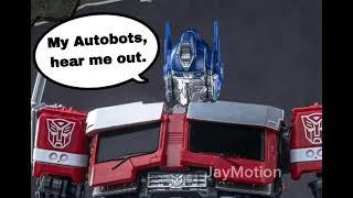 My Autobots, hear me out.