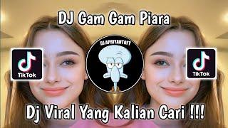 DJ GAM GAM PIRI VIRAL TIK TOK TERBARU 2023 YANG KALIAN CARI !