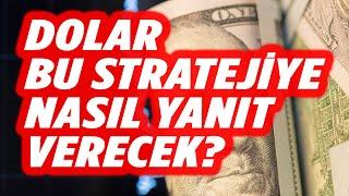 DOLAR BU STRATEJİYE KARŞI NE YAPACAK? | DOLAR YORUM | EKONOMİ YORUM | EKONOMİST YORUM |