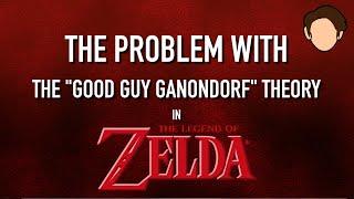 The Problem With The "Good Guy Ganondorf" Theory