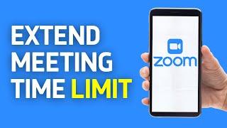 How To Extend Zoom Meeting Time Limit 2024 | Increase Zoom Meeting More Than 40 Minutes | Zoom App