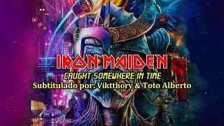 Iron Maiden - Caught Somewhere In Time [Subtitulos al Español / Lyrics]