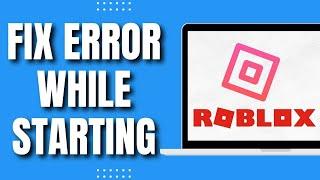 How To Fix An Error Occurred While Starting Roblox Studio (2023)