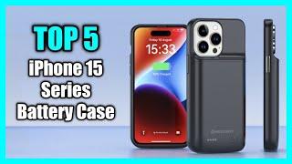 Top 5 Best Battery Case for iPhone 15 Series - Best Wireless Charging Case for iPhone