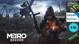 Metro Exodus on G4560-8GB RAM-GTX 1050 2GB--FPS Test+15% FPS Optimization