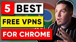 5 Best FREE VPNs for Chrome in 2024 (100% Safe) 