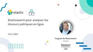 Meetup ElasticFR #68 : Elasticsearch pour analyser les discours politiques en ligne