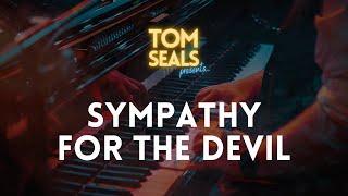 Tom Seals Presents...Sympathy For The Devil (The Rolling Stones Cover)