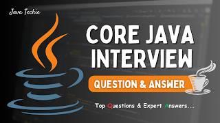 Core Java Interview Questions & Answers | Top FAQs Explained! | @Javatechie