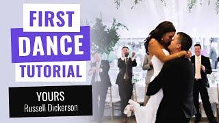 №30 Wedding First Dance Choreography to "Yours" by Russell Dickerson