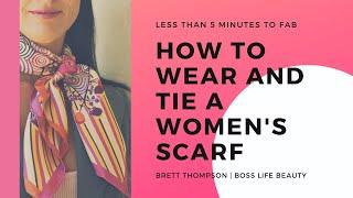 Look fashionable in Less Than 5 Minutes, How to Wear And Tie A Women's Scarf