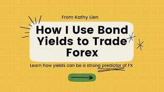 How I Use Bond Yields to Trade Forex